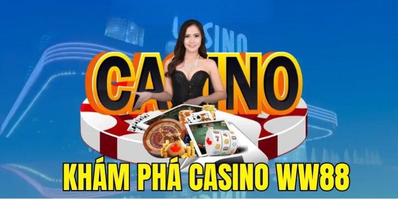 Thông tin sơ lược về game casino WW88